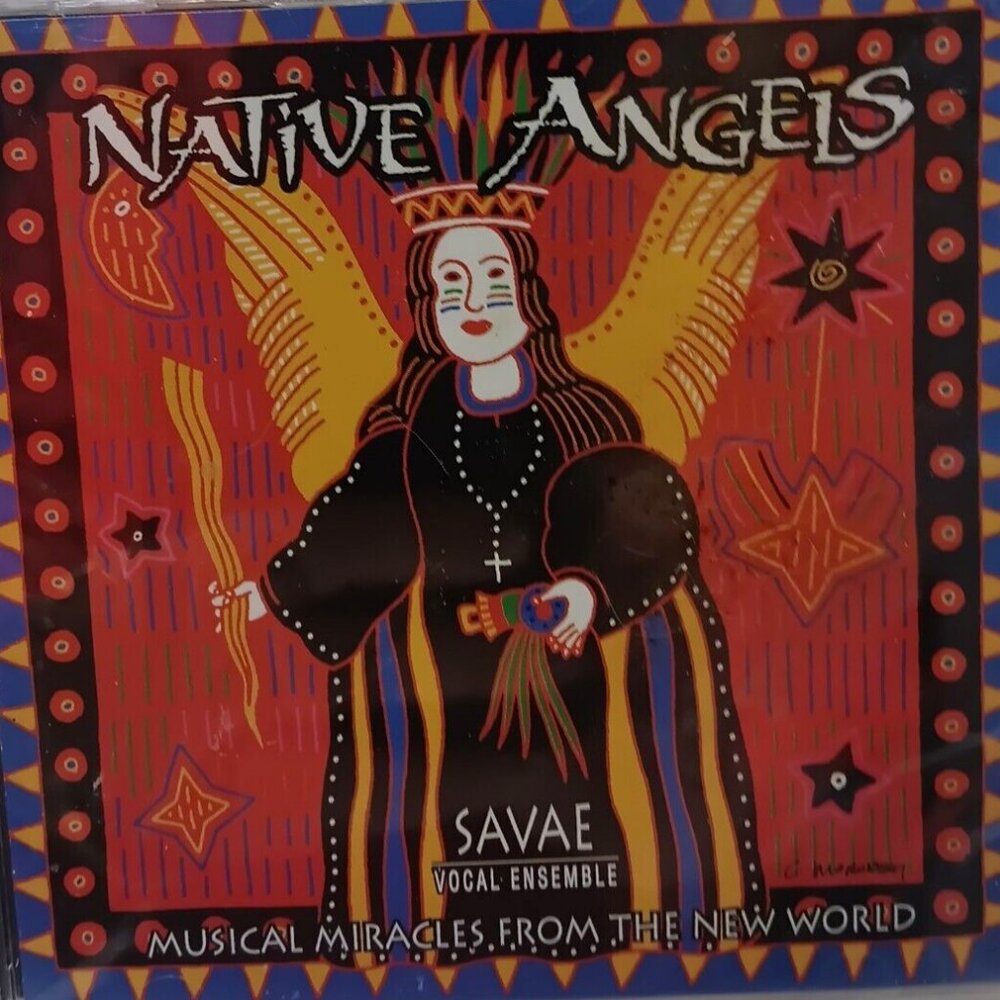 SEALED Savae Vocal Ensemble Native Angels Musical Miracles From The New World
